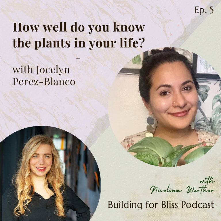 #5 – How well do you know the plants in your life? – with Jocelyn Perez-Blanco